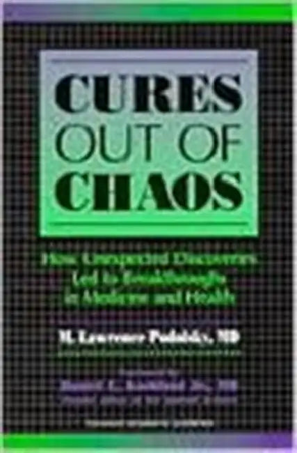 Cures Out Of Chaos by M. Lawrence Podolsky