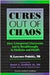 Cures Out Of Chaos by M. Lawrence Podolsky
