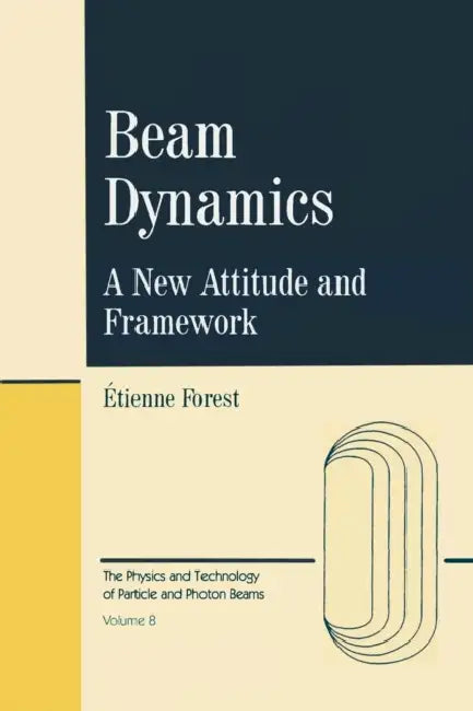 Beam Dynamics by Etienne Forest
