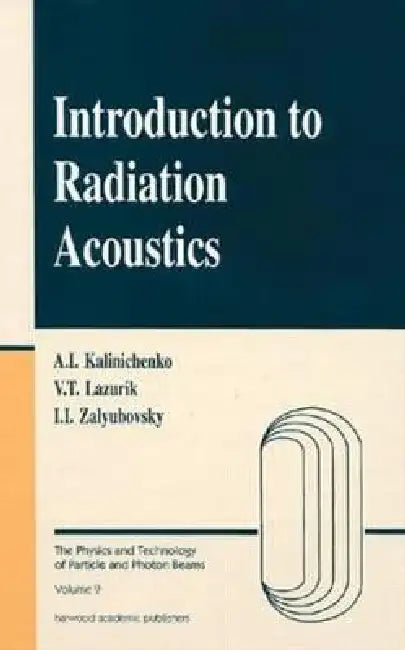 Introduction to Radiation Acoustics by Alexander Kalinichenko