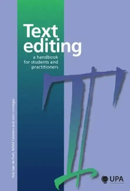 Text Editing: A Handbook for Students and Practitioners by Kris Van De Poel