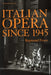 Italian Opera Since 1945 by Raymond Fearn