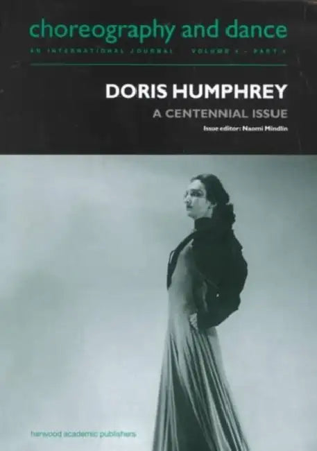 Doris Humphrey: A Centennial Issue by Naomi Mindlin