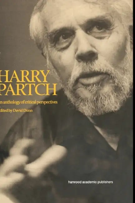 Harry Partch: An Anthology of Critical Perspectives by David Dunn