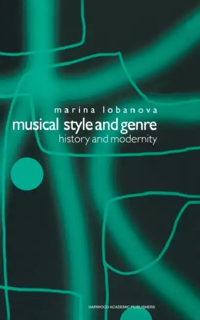 Musical Style and Genre: History and Modernity by Marina Lobanova, Kate Cook