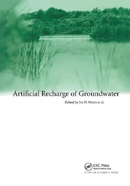 Artificial Recharge of Groundwater by Peters Jos H.