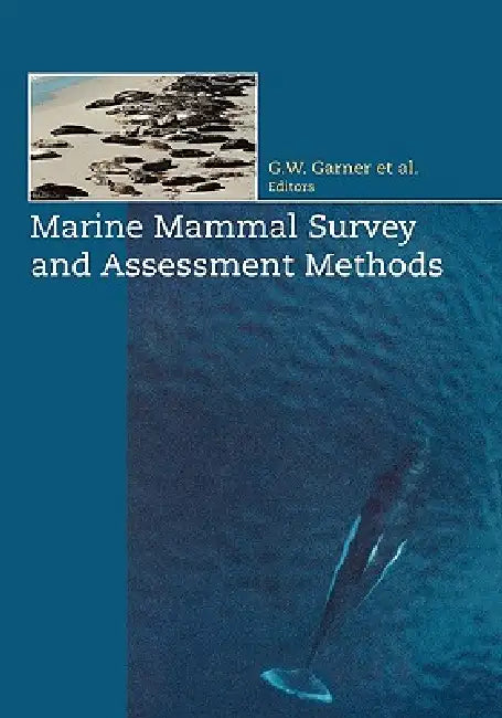 Marine Mammal Survey and Assessment Methods by J. L. Laake, D. G. Robertson, Steven C. Amstrup