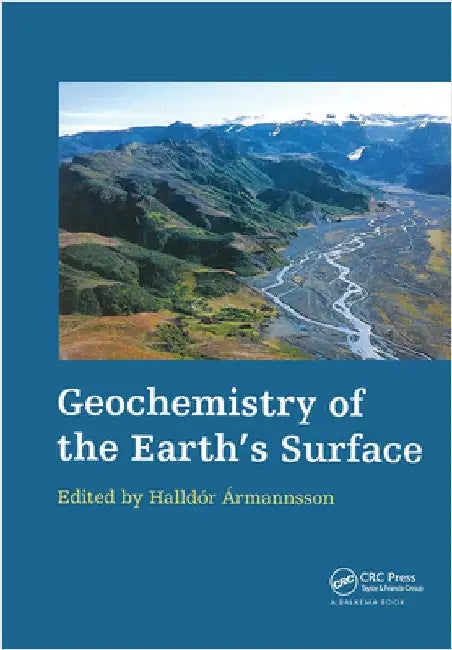 Geochemistry of the Earth's Surface: Proceedings of the 5th International Symposium, Reykjavik, 16-20 August 1999 by HalldÃ³r Ãrmannsson