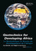Geotechnics for Developing Africa: Proceedings of the 12th Regional Conference for Africa on Soil Mechanics and Geotechnical Engineering, Durban, Sout by G. E. Blight