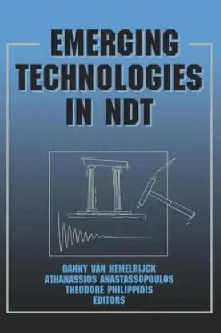 Emerging Technologies in Ndt: Proceedings of the 2nd International Conference, Thessaloniki, Greece, 1999 by D. Van Hemelrijck