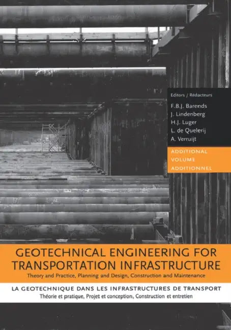 Geotechnical Engineering for Transportation Infrastructure by F. B. J. Barends, J. Lindenberg, H. J. Luger