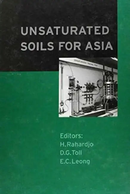 Unsaturated Soils For Asia by H. Raharjdo