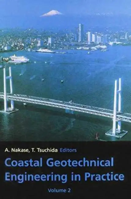 Coastal Geotechnical Engineering in Practice by A. Nakase