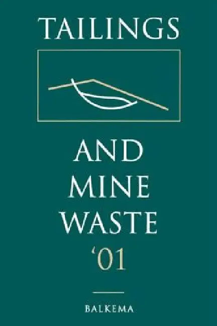 Tailings and Mine Waste 2001 by A. A. Balkema Publishers