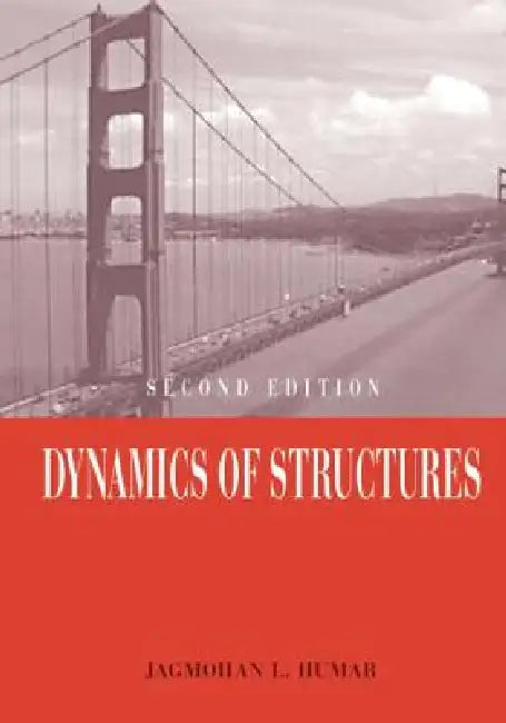 Dynamics of Structures by J. Humar
