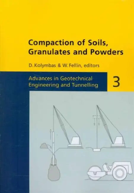 Compaction of Soils, Granulates and Powders by W. Fellin, D. Kolymbas