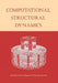 Computational Structural Dynamics: Proceedings of the International Workshop, Iziis, Skopje, Macedonia, 22-24 February 2001 by K. Talaganov