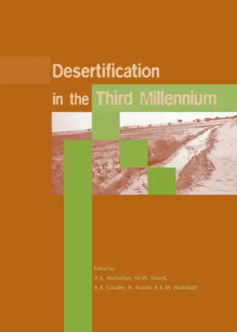 Desertification in the Third Millennium: Proceedings of an International Conference, Dubai, 12-15 February 2000 by A. S. Alsharhan