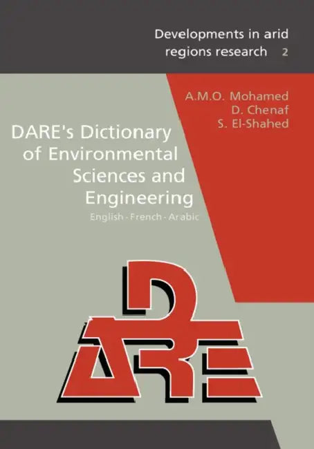 Dare's Dictionary of Environmental Sciences and Engineering by A. M. O. Mohamed, D. Chenaf, S. El-Shahed