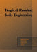 Tropical Residual Soils Engineering by Huat B.B.K.