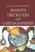 Masons, Tricksters and Cartographers: Comparative Studies in the Sociology of Scientific and Indigenous Knowledge by David Turnbull