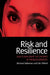 Risk and Resilience: Adults Who Were the Children of Problem Drinkers by Richard Velleman