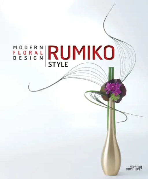 Rumiko Style: Modern Floral Design by Rumiko Manako