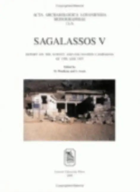 Sagalassos V: Papers in Honor of Karel Dobbelaere by Lieven Loots, Marc Waelkens