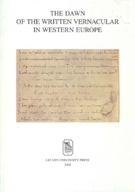 Dawn of the Written Vernacular in Western Europe by Michéle Goyens, Werner Verbeke