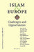 Islam and Europe: Challenges and Opportunities by Marie-Claire Foblets