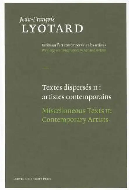 Miscellaneous Texts: Aesthetics and Theory of Art and Contemporary Artists by Jean-François Lyotard, Herman Parret, Jean-Michel Durafour