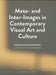 Meta- And Inter-Images in Contemporary Visual Art and Culture by Carla Taban