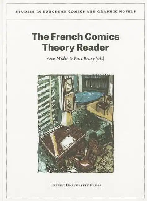 The French Comics Theory Reader by Ann Miller, Bart Beaty