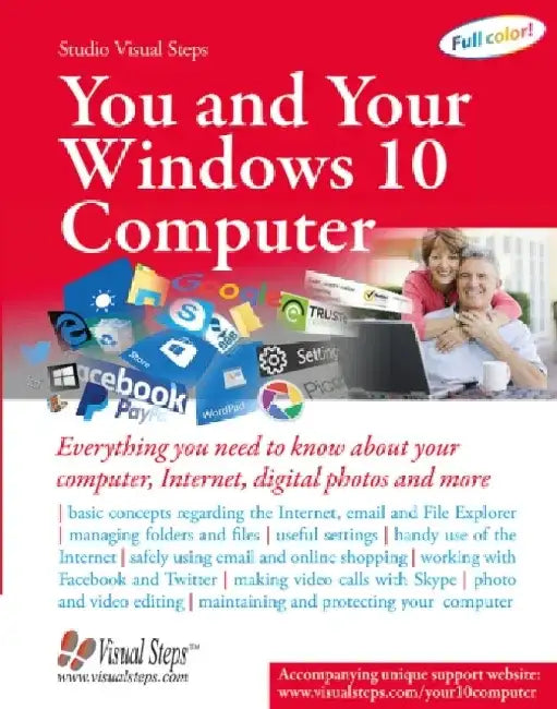 You and Your Windows 10 Computer: Everything You Need to Know about Your Computer, Internet, Digital Photos and More by Studio Visual Steps