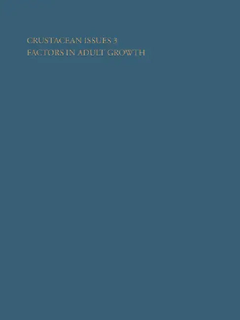 Crustacean Issues 3: Factors in Adult Growth by Wenner Adrian M.