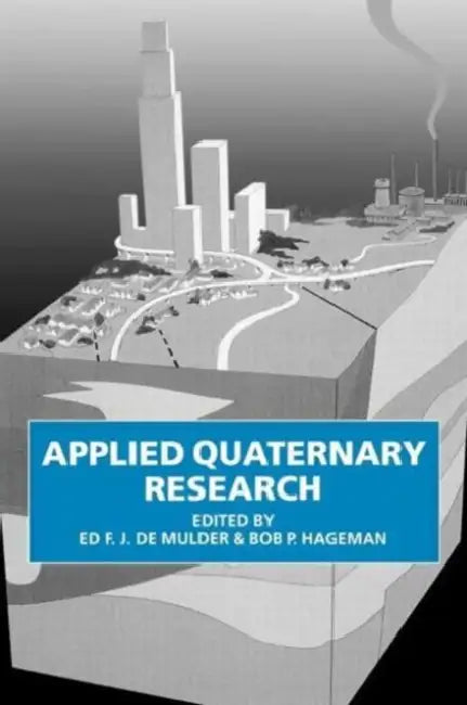 Applied Quaternary Research by B. P. Hageman, E. F. J. de Mulder