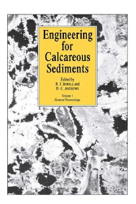 Engineering for Calcareous Sediments by D. Andrews