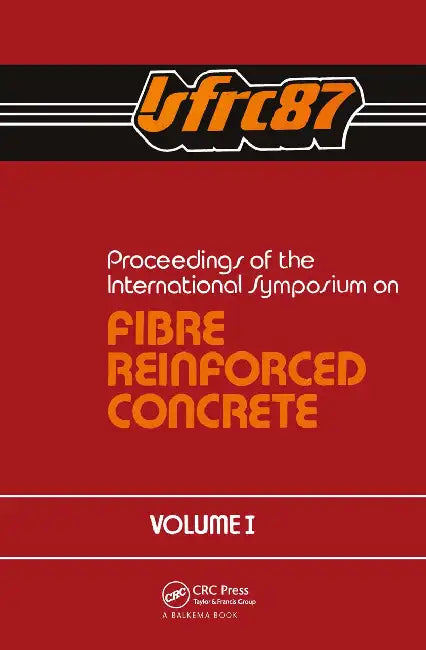 Proceedings of the International Symposium on Fibre Reinforced Concrete by Editors