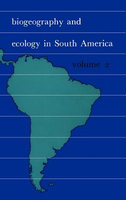 Biogeography and Ecology in South-America. Volume II by E. J. Fittkau