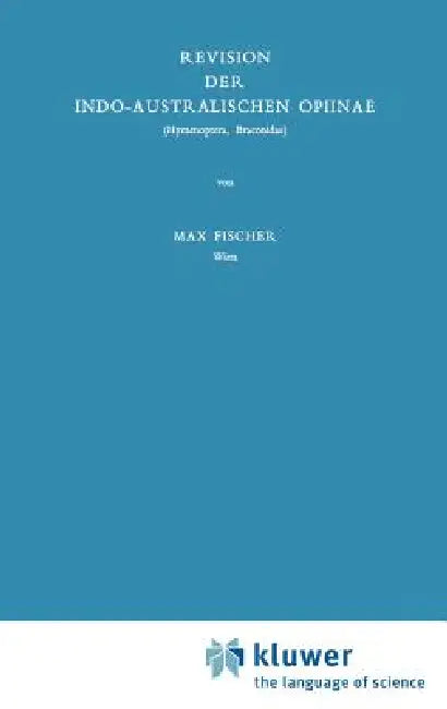 Revision Der Indo-Australischen Opiinae by M. Fischer