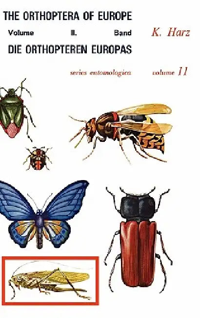 Die Orthopteren Europas II / The Orthoptera of Europe II: Volume II by A. Harz