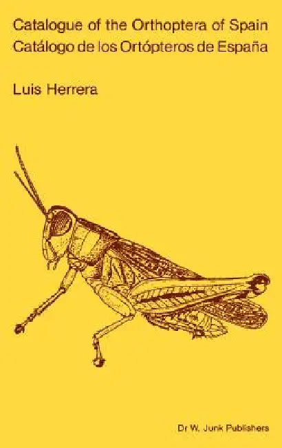 Catalogue of Orthoptera of Spain / Catalogo de Los Ortopteros de España by L. Herrera