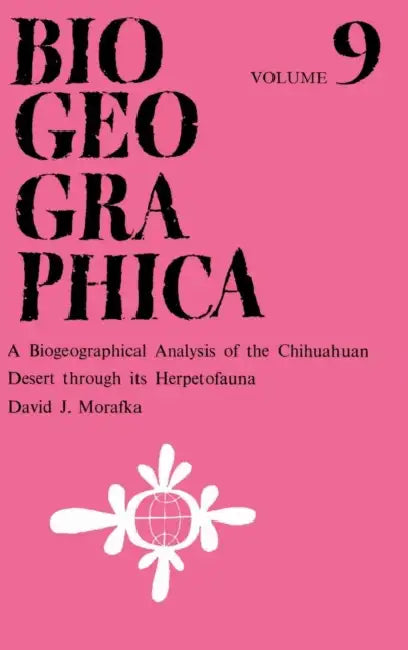 A Biogeographical Analysis of the Chihuahuan Desert Through Its Herpetofauna by D. J. Morafka