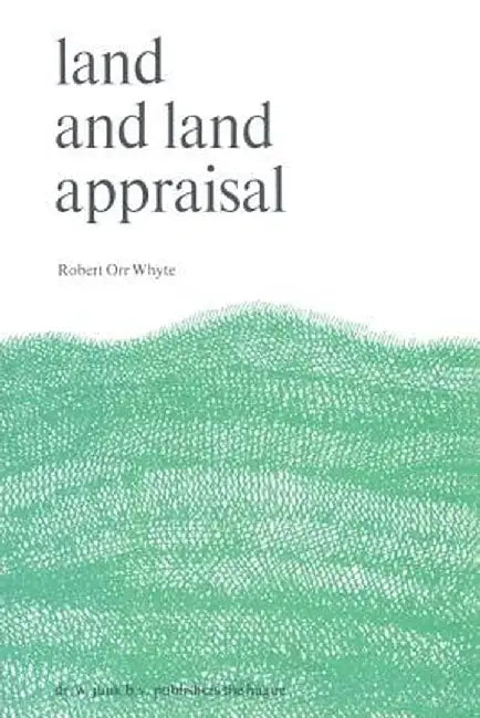 Land and Land Appraisal by R. O. Whyte