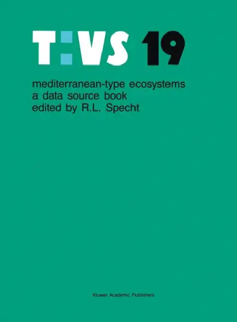 Mediterranean-Type Ecosystems: A Data Source Book by R. L. Specht, P. W. Rundel, W. E. Westman