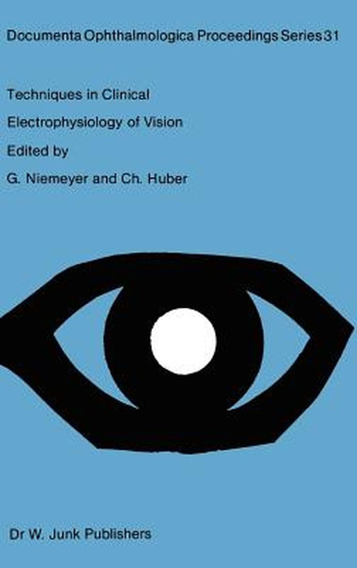 Techniques in Clinical Electrophysiology of Vision by G. Niemeyer