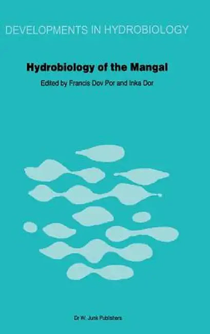 Hydrobiology of the Mangal: The Ecosystem of the Mangrove Forests by F. D. Por
