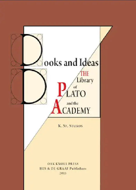 Books and Ideas. the Library of Plato and the Academy by Konstantinos Sp Staikos