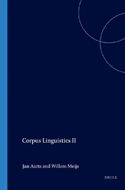 Corpus Linguistics II by Jan Aarts, Willem Meijs