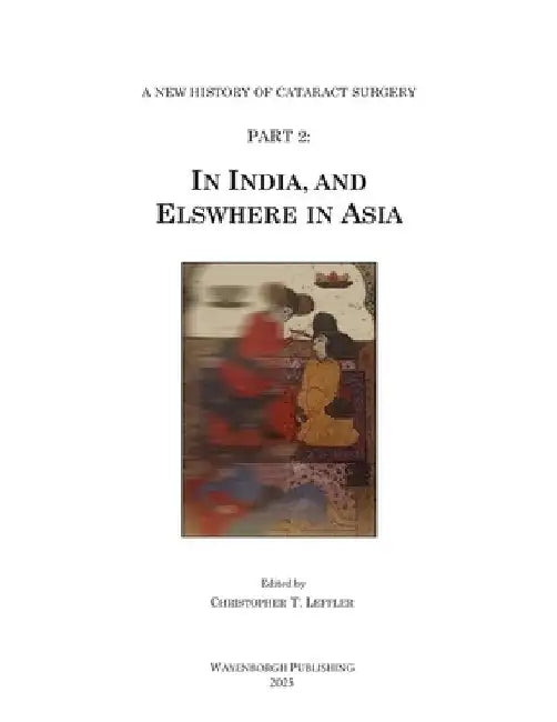 History of Cataract Surgery in India, and Elsewhere in Asia by Christopher T. Leffler